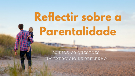 20 dias 20 Questões - exercício de reflexão sobre a Parentalidade